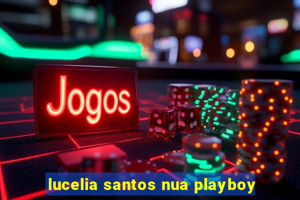 lucelia santos nua playboy